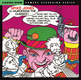 Spike Jones is Murdering The Classics - CD