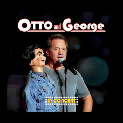 Otto and George - "In Concert" - CD plus Bonus Video Performance