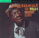 Pigmeat Markham - The World's Greatest Clown - CD