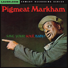 Pigmeat Markham - Save Your Soul, Baby - CD
