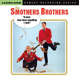 Smothers Brothers - It Must Have Been Something I Said - CD