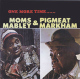 MOMS MABLEY & PIGMEAT MARKHAM - ONE MORE TIME.....NEW CD