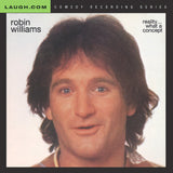 Robin Williams - Reality...What a Concept