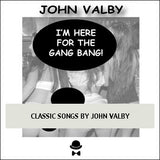 John Valby - I'm Here For The Gang Bang - CD