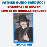 FATHER GUIDO SARDUCCI - Breakfast in Heaven - Live at St. Douglas Convent - 2 CD set