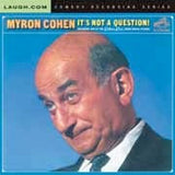 Myron Cohen - It's Not a Question - CD