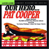 Pat Cooper - OUR HERO - The Best of Pat's Four Hilarious Albums - CD